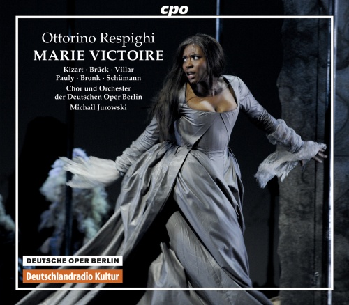 Respighi: Marie Victoire - Opera in 2 acts and 5 pictures